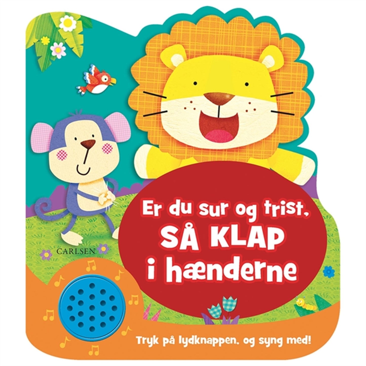 Forlaget Carlsen Er Du Sur Og Trist, Så Klap I Hænderne Med Lyd