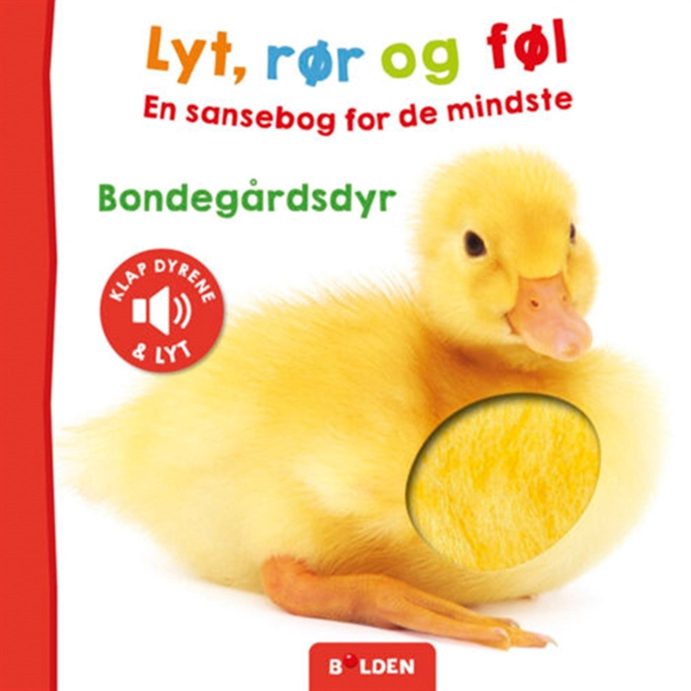 Bolden Lyt, Rør Og Føl – En Sansebog For De Mindste – På Bondegården