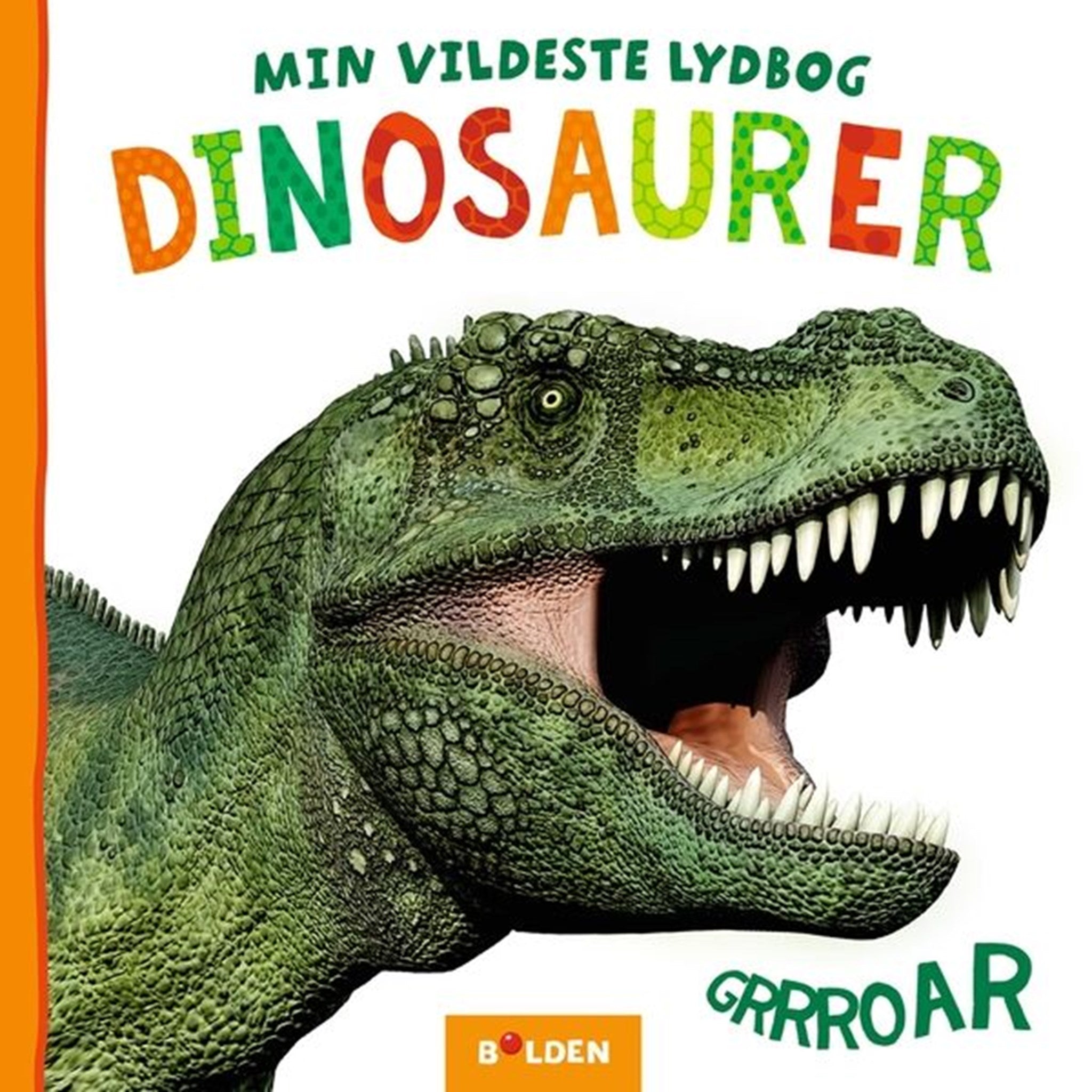 Bolden Min Vildeste Lydbog - Dinosaurer